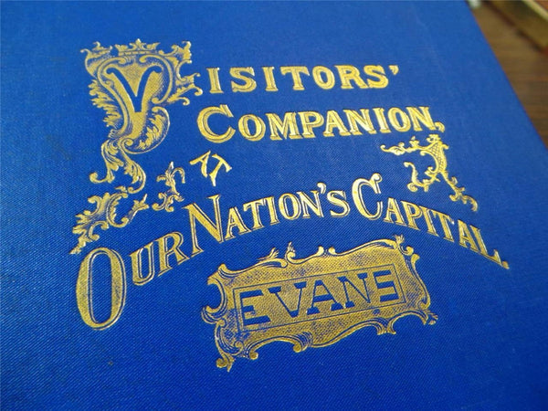 1892 1st Edition VISITORS COMPANION AT OUR NATION'S CAPITAL Guide For Washington