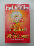 2005 Signed Phyllis Diller 1st Ed. First Printing Like Lampshade In A Whorehouse
