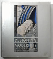 1995 1st Ed. Designing Modernity Arts Of Reform & Persuasion 1885-1945 Kaplan