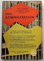 1957 1st Ed. Jail Administration Myrl Alexander Police Science Series Monograph