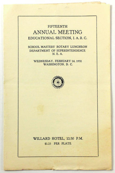 1932 Menu SCHOOL MASTERS ROTARY LUNCHEON Dept. Superintendence Willard Hotel DC