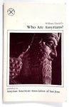 WHO ARE ASSYRIANS? Rabi William Daniel SAN JOSE Assyrian American Association CA