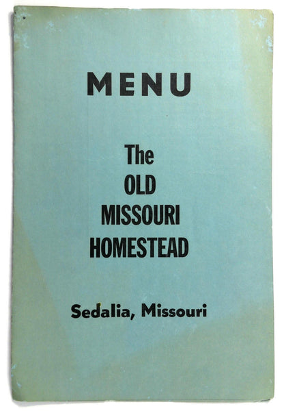 1962 Original Vintage Menu OLD MISSOURI HOMESTEAD Restaurant Sedalia Missouri