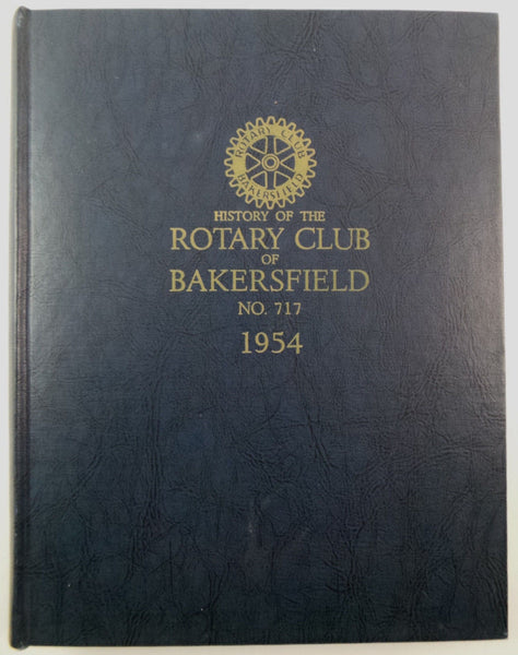 1954 ROTARY CLUB BAKERSFIELD #717 History Genealogy Presidents Spoke Projects