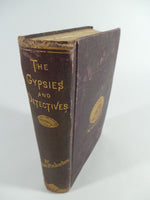 1881 THE GYPSIES & DETECTIVES Allan Pinkerton Illustrated National SPY Agency