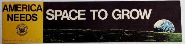 Vintage 1971 America Needs SPACE TO GROW National Space Club BUMPER STICKER
