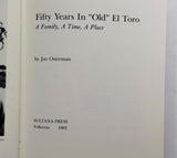 Rare - SIGNED - 1982 FIFTY YEARS In OLD EL TORO Joe Osterman Lake Forest CA