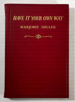 1932 1st Ed Have It Your Own Way Marjorie Shuler Slipcase Pictorial Review