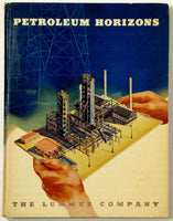 1950 1st Ed. PETROLEUM HORIZONS Lummus Company Petroleum Chemical Petrochemical