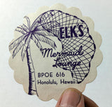Vintage Drink Coaster From The ELK'S MERMAID LOUNGE BPOE 616 Honolulu Hawaii