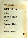 1962 Menu BARANOF HOTEL Bubble Room Charcoal Broiler Juneau Alaska