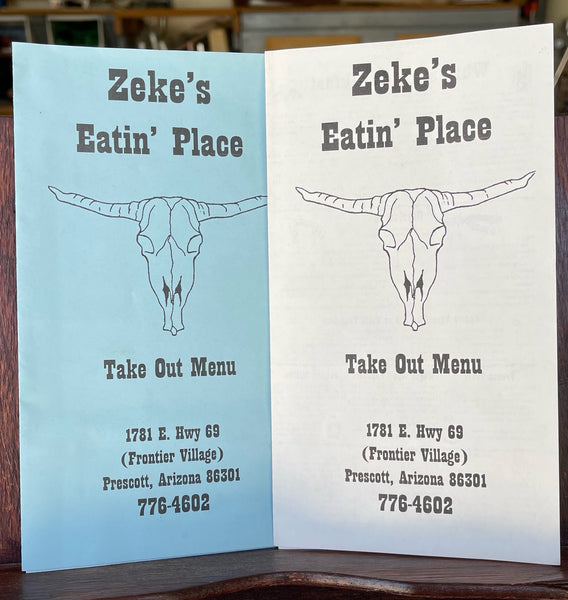 Take-Out Menus ZEKE'S EATIN' PLACE Restaurant Frontier Village Prescott Arizona